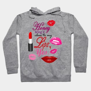 CLOSE TO MY LIPS Hoodie